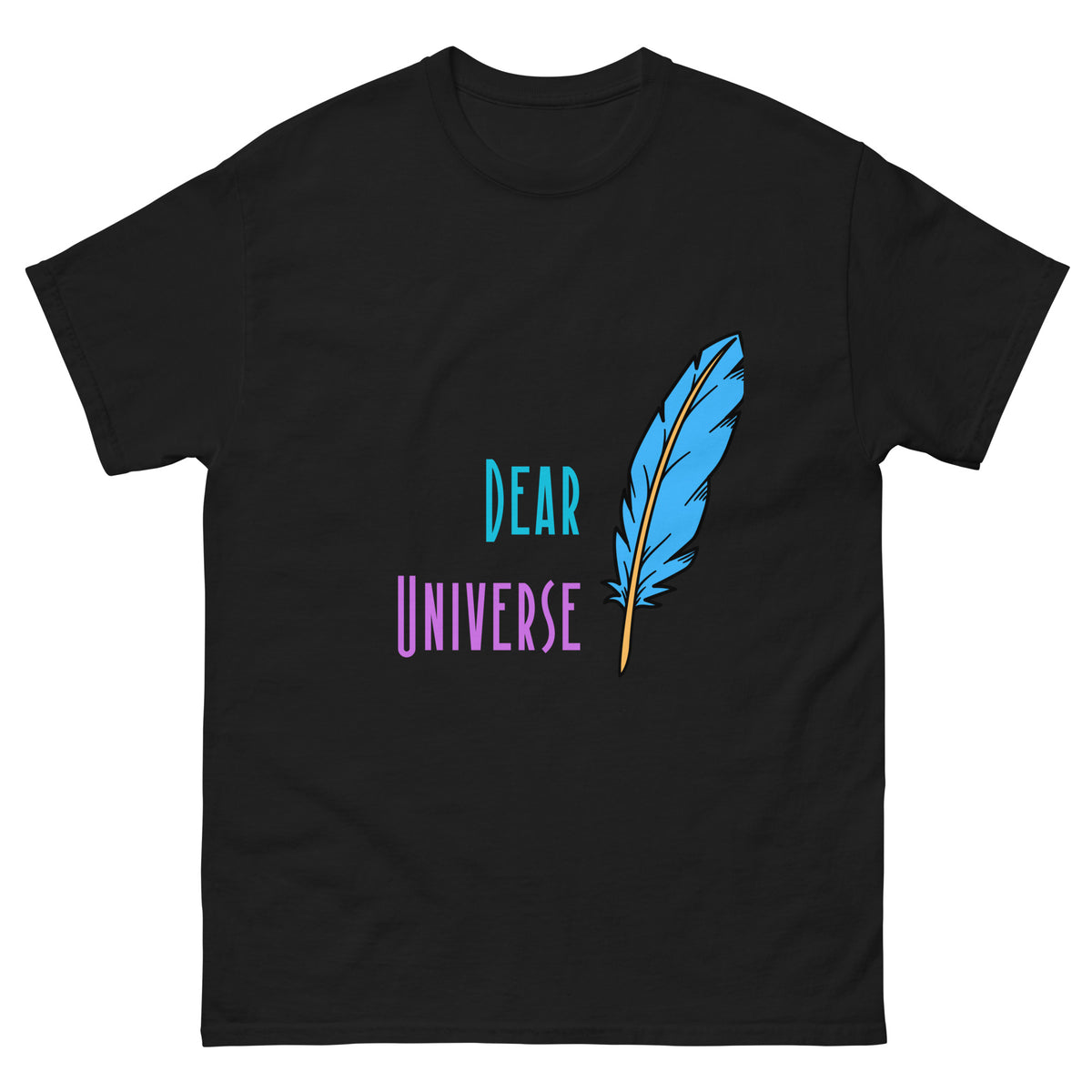 Dear Universe | Classic Tee