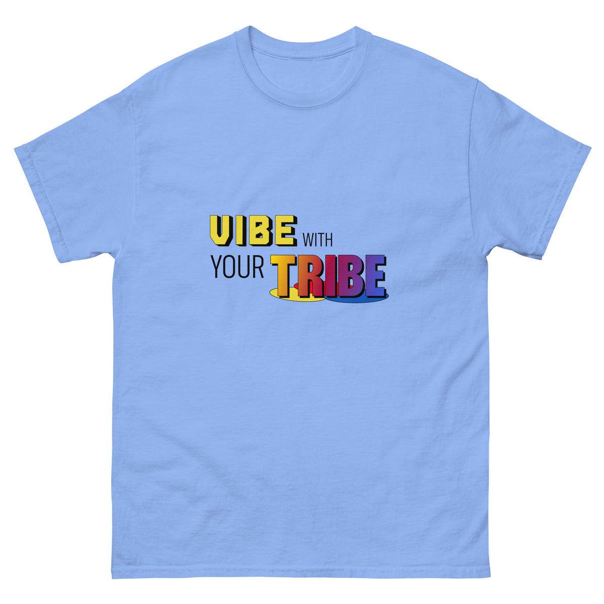 Vibe With Your Tribe | Classic Tee