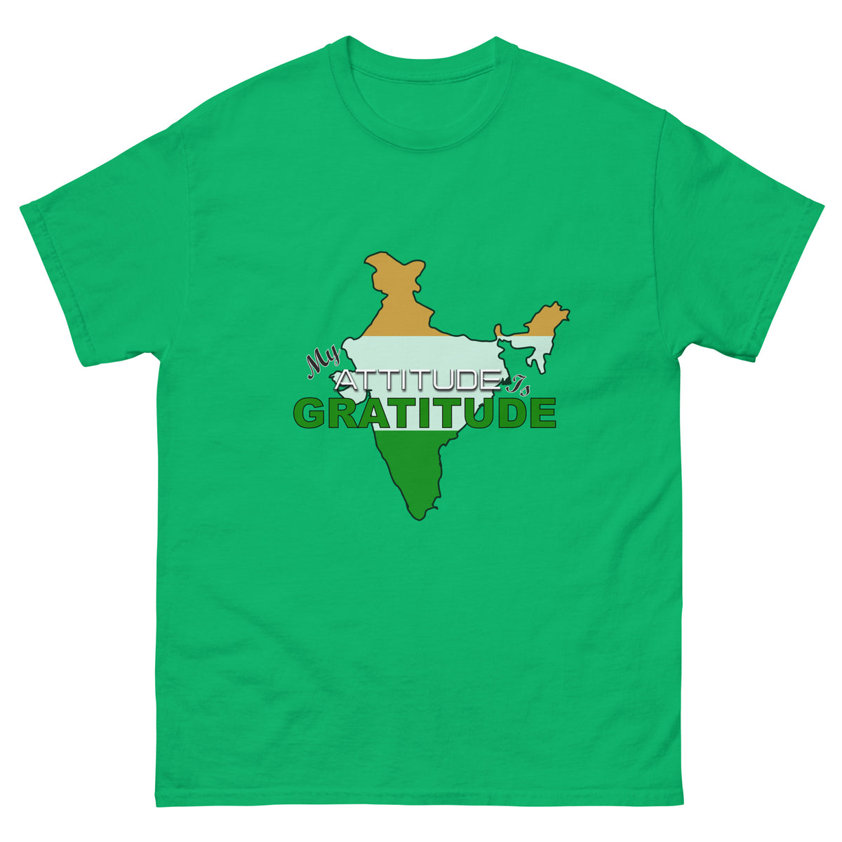 India - My Attitude is Gratitude | Classic Tee