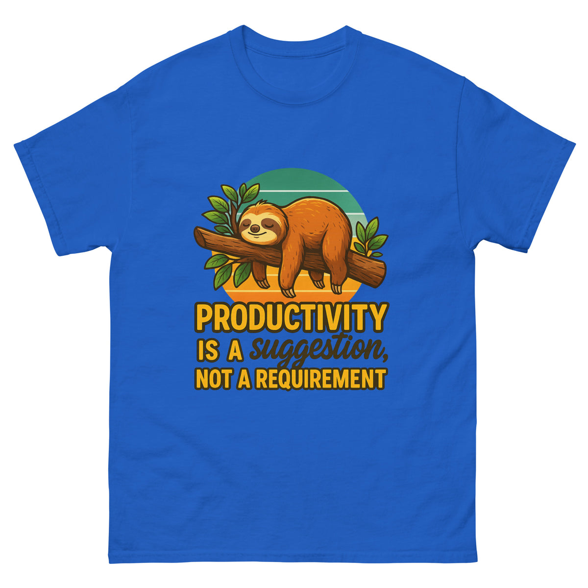 Productivity is a Suggestion | Classic Tee