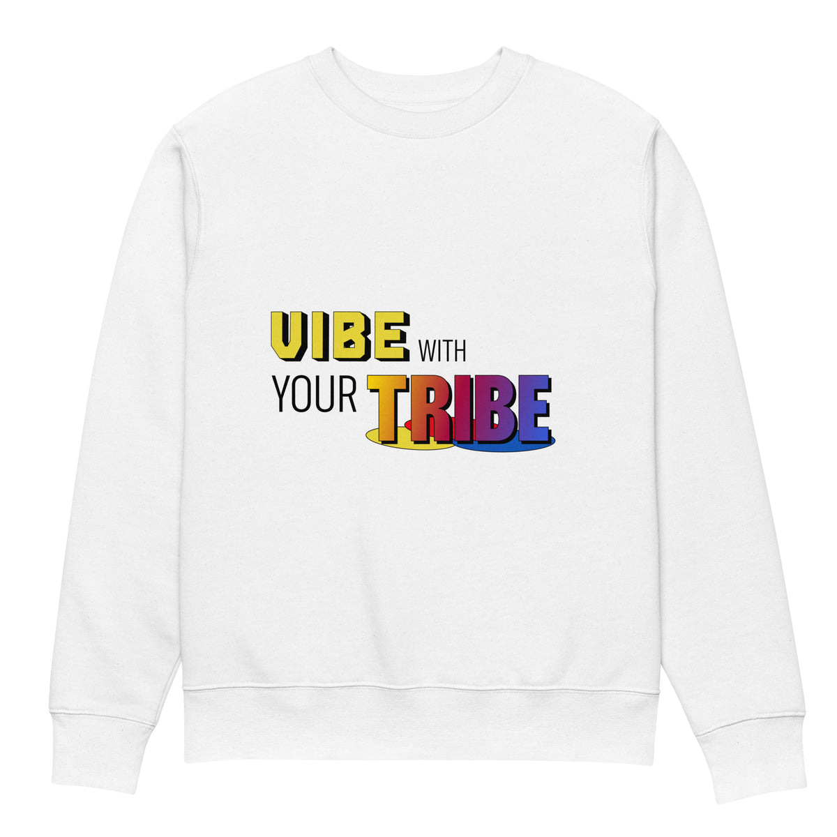 Sweatshirt (ECO) | Vibe with Your Tribe