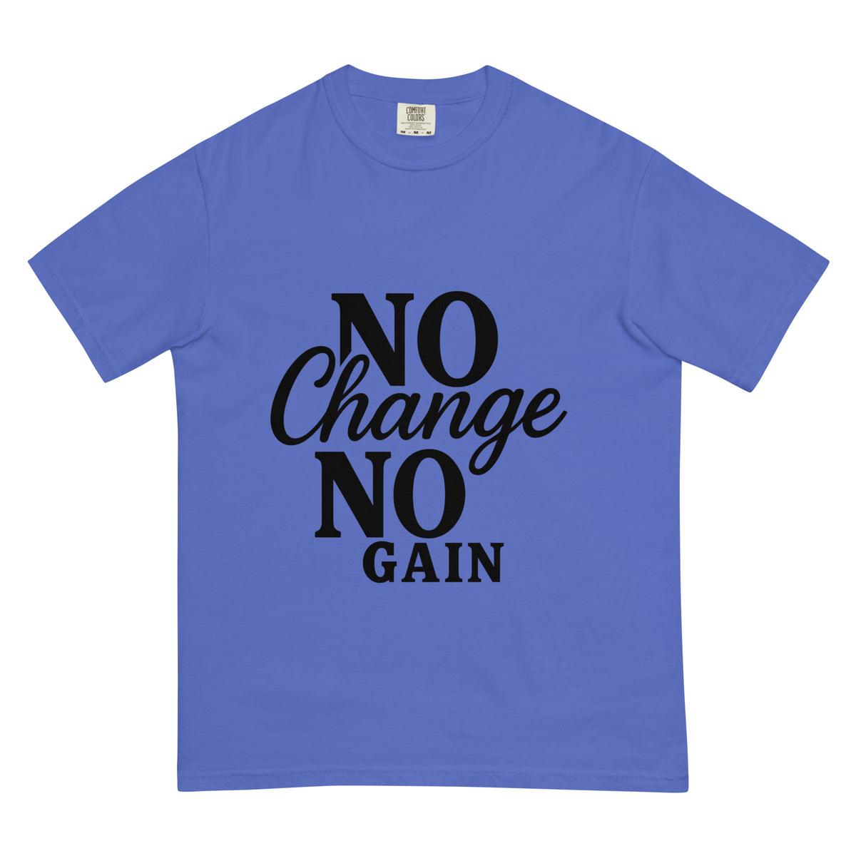 No Change No Gain, Garment-Dyed heavyweight Tee