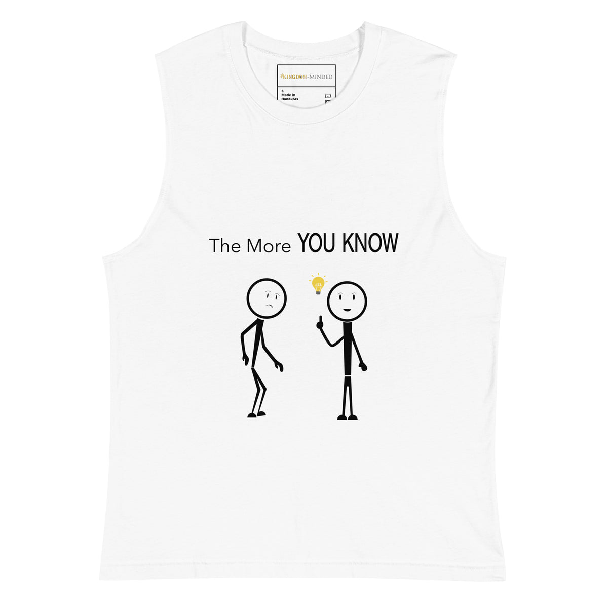 The More You Know | Muscle Shirt
