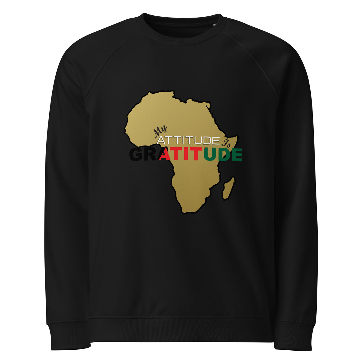 Africa (Gold) - My Attitude is Gratitude | Organic Raglan Sweatshirt