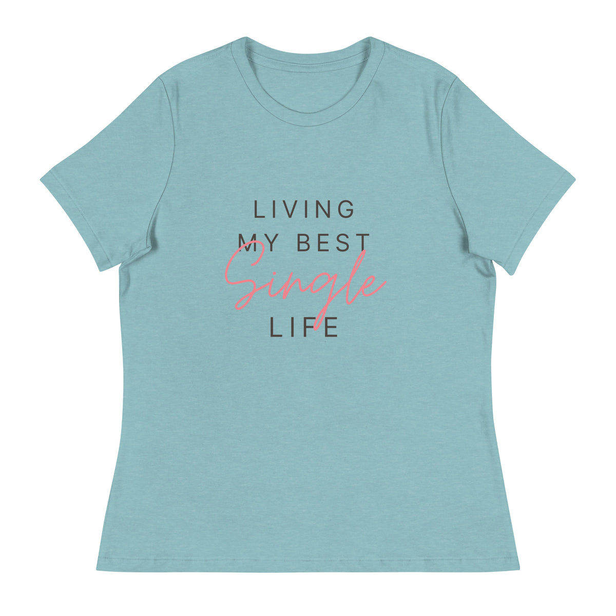 Single Life | Women's Relaxed Tee