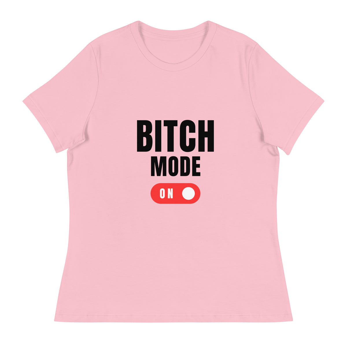 Bitch Mode | Women's Relaxed Tee
